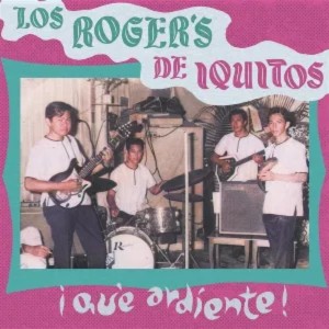 Los Roger's - ¡Que Ardiente!